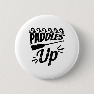 Paddles Up Design Dragon Boat  Button