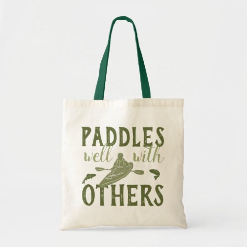 Paddles Well With Others Sage Green Kayak Tote Bag