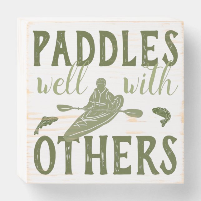 Paddles Well With Others Sage Green Kayak Wooden Box Sign (Front Horizontal)