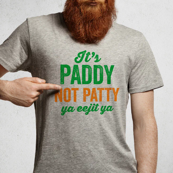 Paddy not Patty funny St. Patrick's Day T-Shirt | Zazzle