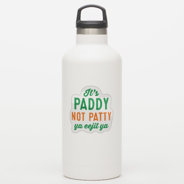 Paddy not Patty St. Patrick's Day funny Sticker (Waterbottle)