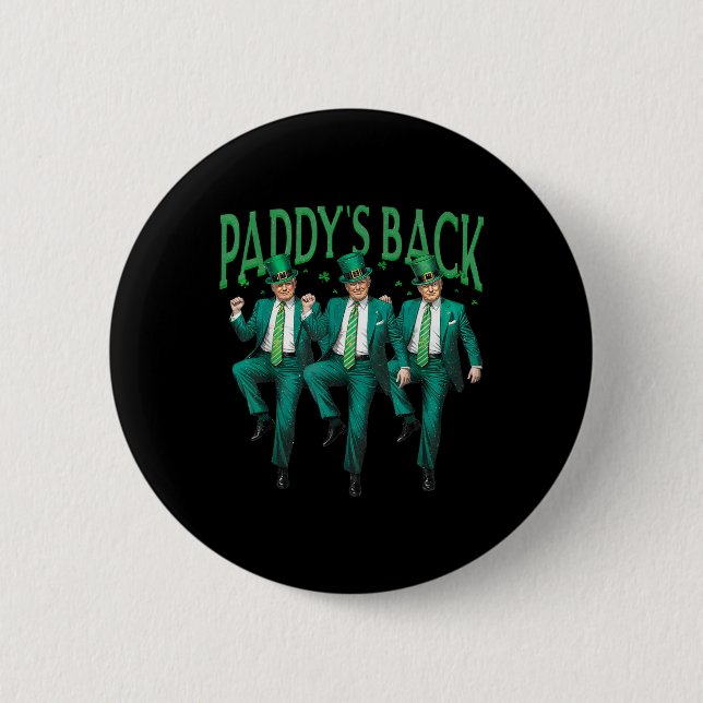 Paddys Back Dancing Trump St Patricks Day Irish Sh Button (Front)