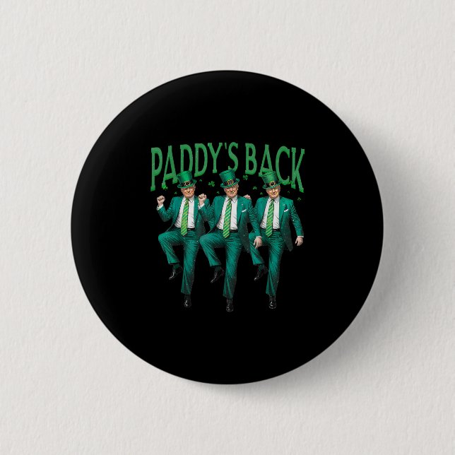 Paddys Back Dancing Trump St Patricks Day Irish Sh Button (Front)