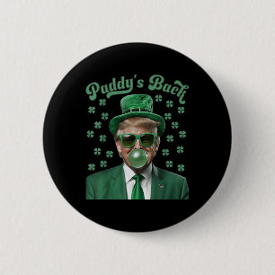 Paddys Back Funny Donald Trump St Patricks Day  Button