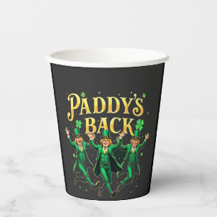 Paddy's Back Funny St Patrick's Day Trump Support  Paper Cups