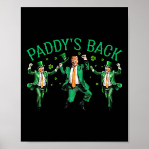 Paddy's Back Funny Trump Dancing St Patrick's Day Poster