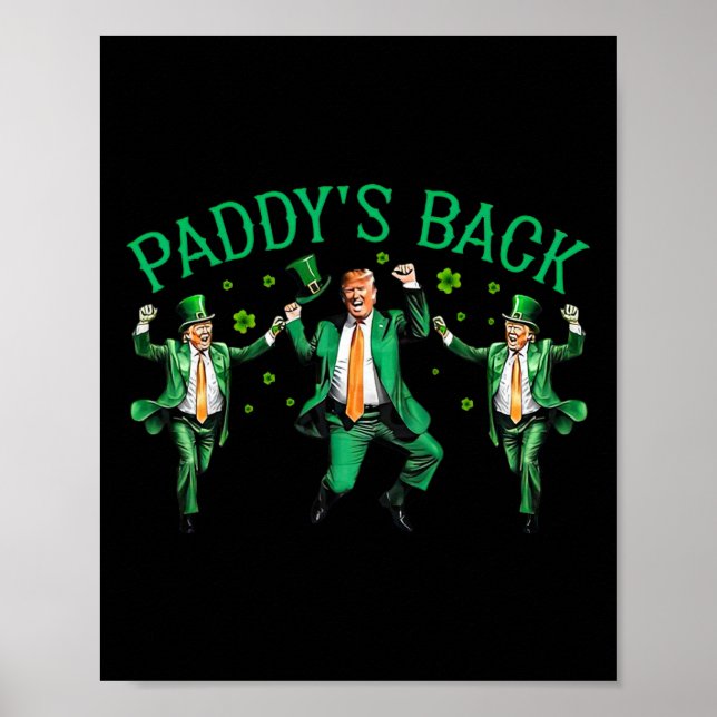 Paddy's Back Funny Trump Dancing St Patrick's Day  Poster (Front)