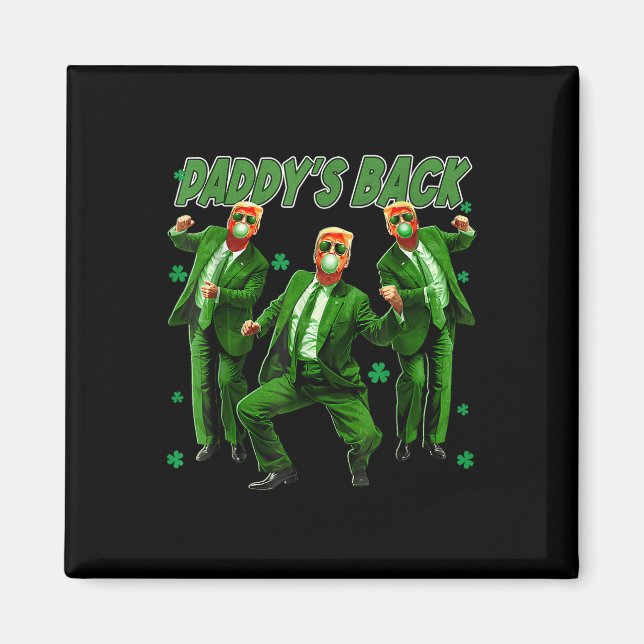 Paddys Back Funny Trump St Patricks Day Irish Sham Magnet (Front)