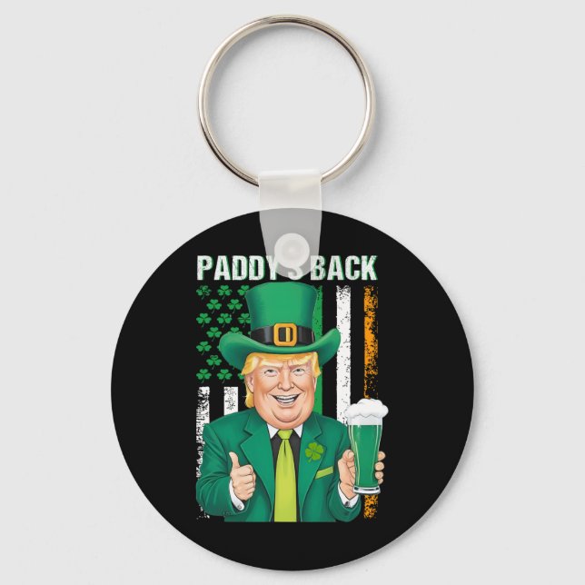 Paddy's Back Funny Trump St. Patricks Day Men Wome Keychain (Front)