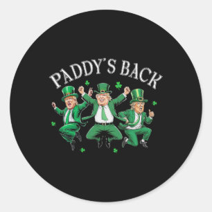 Paddy's Back Lucky Trump St Patricks Day Shamrock Classic Round Sticker