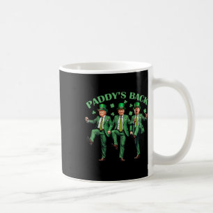 Paddy's Back St Patricks Day Funny Trump Dancing  Coffee Mug