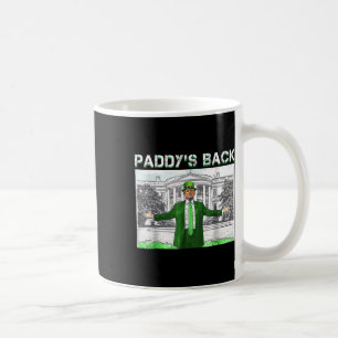 Paddy's Back St Patricks Day Funny Trump Leprechau Coffee Mug