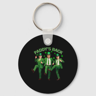 Paddy's Back Trump Dancing St Patricks Day Funny N Keychain