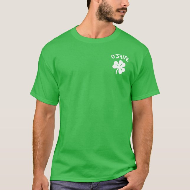Paddy's Day - O'Shite T-Shirt (Front)