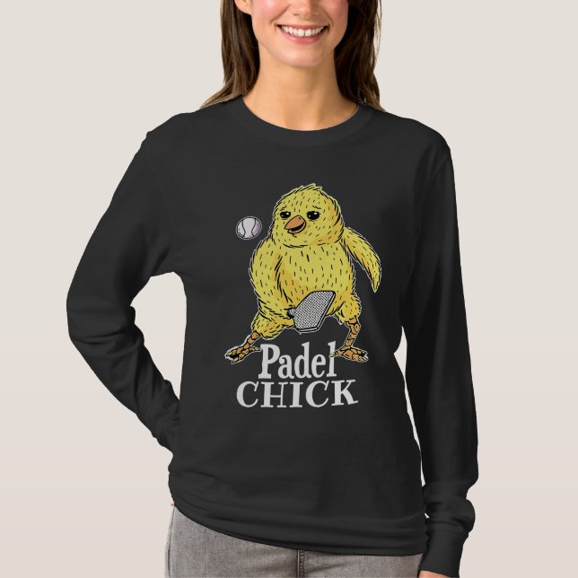 Padel Chick  Woman Padel Sport Joke Female Padel P T-Shirt (Front)