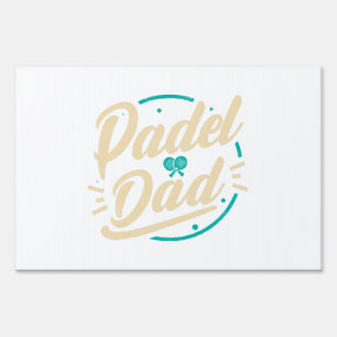 Padel Dad Platform Tennis Paddleball Padel  Sign