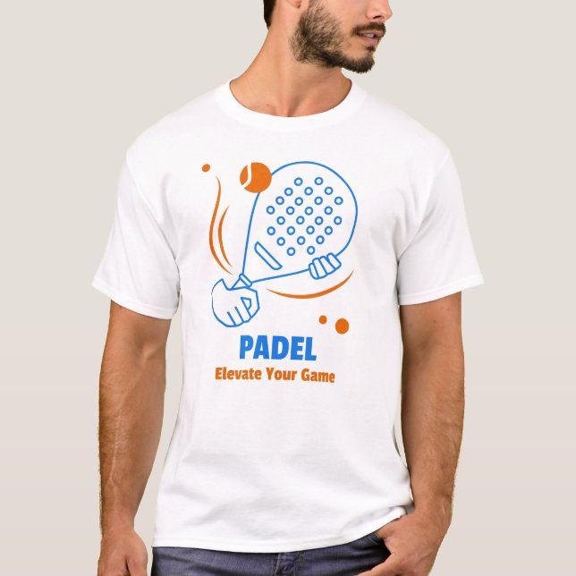 Padel: Elevate Your Game T-Shirt (Front)