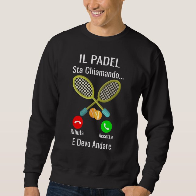 Padel Ideas Paddle Tennis Player Sweatshirt (Front)