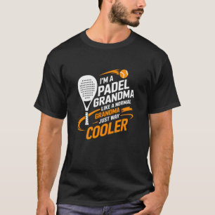 Padel Lover Grandma, Tennis Padel Player Grandmoth T-Shirt