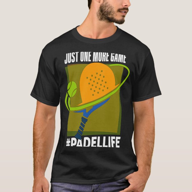 Padel  One More Game Padel Life Padeleur Padel Pla T-Shirt (Front)