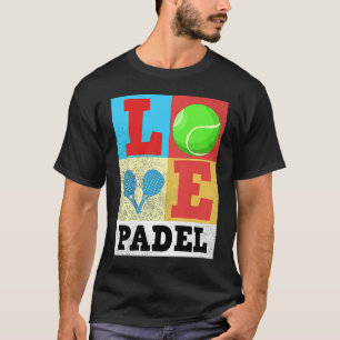 Padel Paddle Tennis Paddel Love Racquet Ball Vinta T-Shirt