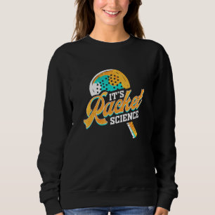 Padel Player Sport Coach For Fans Padel Tennis Rac Sweatshirt