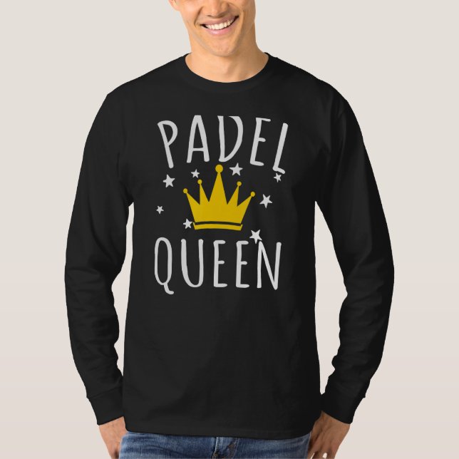 Padel Queen Practice  Gag Padel T-Shirt (Front)
