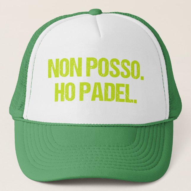 Padel Scritta Divertente Non Posso Trucker Hat (Front)