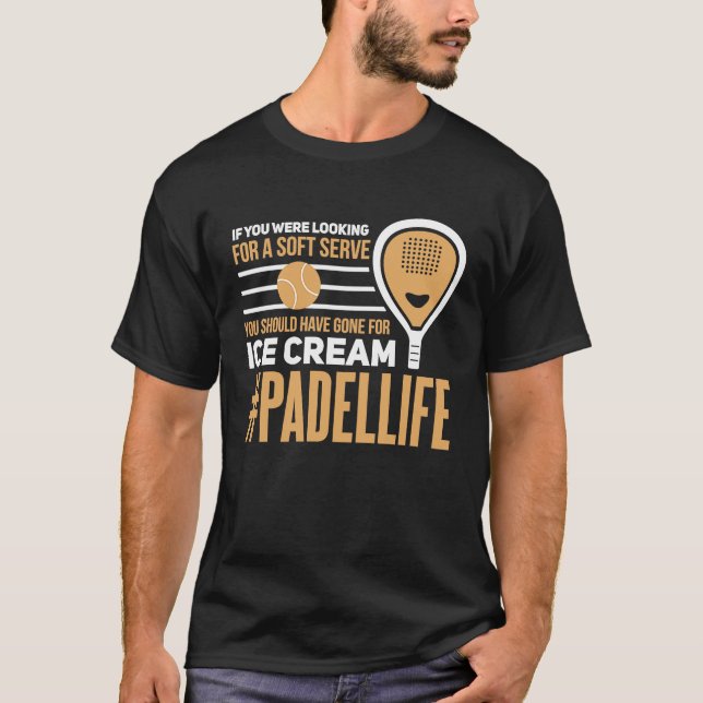 Padel   Soft Serve Ice Cream Sport Padel Player T-Shirt (Front)