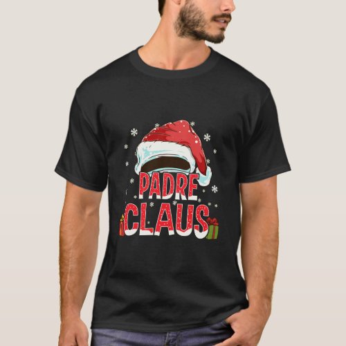Padre Claus Group Gifts Matching Family Christmas T_Shirt