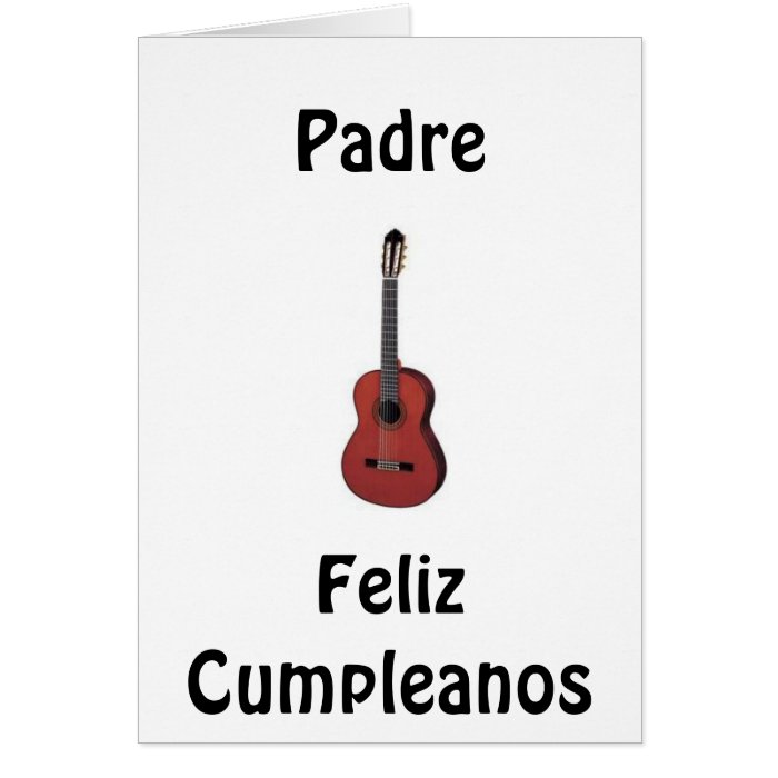 PADRE FELIZ CUMPLEANOS=FATHER HAPPY BIRTHDAY GREETING CARD