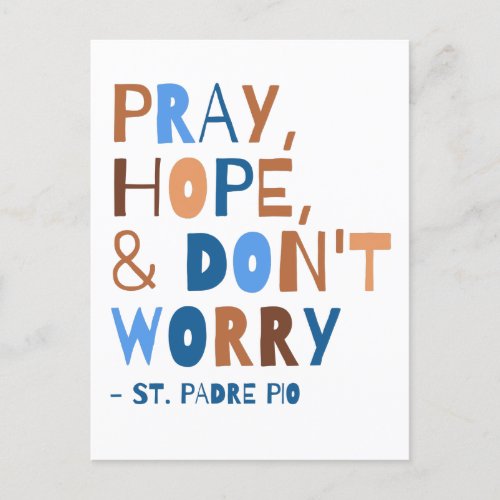 Padre Pio Pray Hope Dont Worry Power of Prayer Postcard