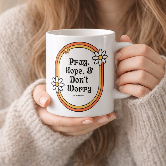 Padre Pio Pray Hope Don't Worry Quote Coffee Mug (Creator Uploaded)