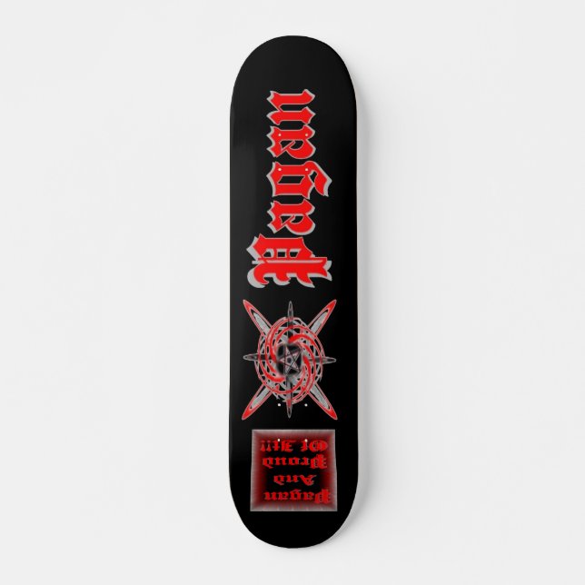 Pagan And Proud of It !! Skateboard Deck (Front)