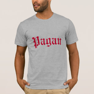 Pagan in Old English Font T-Shirt