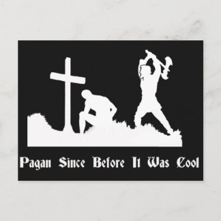 Pagan Since Before It Was Cool Postcard