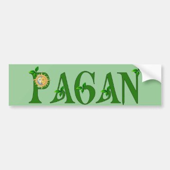 Paganism Bumper Sticker by orsobear at Zazzle