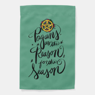 Pagans are the Reason for the Season Garden Flag