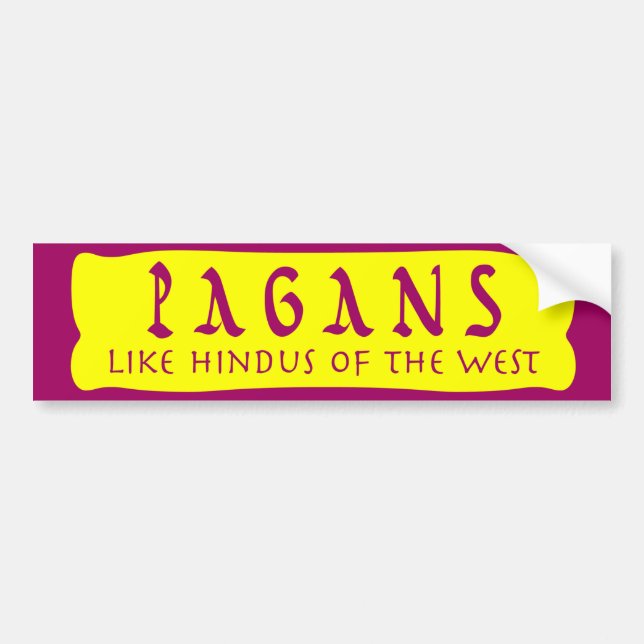Pagans Like Hindus Bumper Sticker (Front)