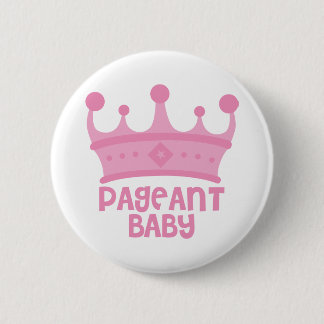 Pagant Baby Pinback Button