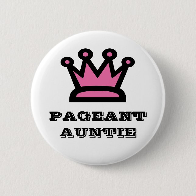 Pageant Auntie Button (Front)