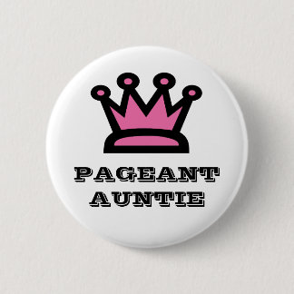 Pageant Auntie Button