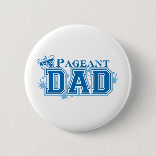 Pageant Dad Button (Front)