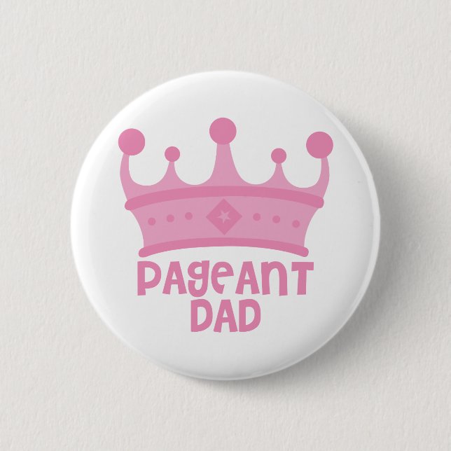 Pageant Dad Button (Front)