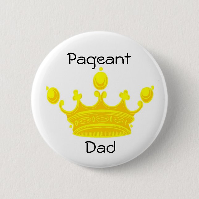 PAGEANT DAD Button / Pin (Front)