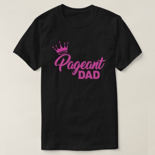PAGEANT DAD T_Shirt
