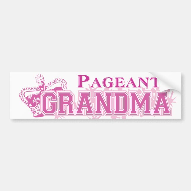 Pageant Grandma Bumper Sticker (Front)
