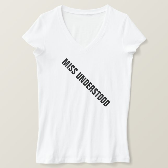 Pageant "Miss" Understood (Misunderstood) Funny T-Shirt (Design Front)