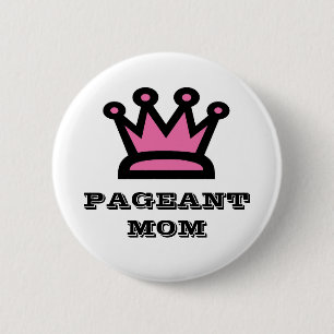 Pageant Mom Pinback Button