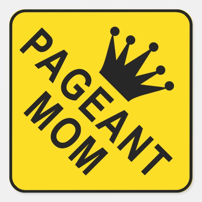 Pageant Mom Sign -Pageant Crown sticker (Front)